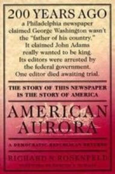 American Aurora: The Supressed History of Our Nations Beginnings an - VERY GOOD - Picture 1 of 1